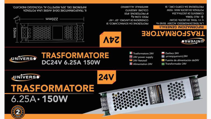 Alimentatore SLIM per striscia 6.25A 24v 150W “UNIVERSO” « Tutto per  L'ILLUMINAZIONE